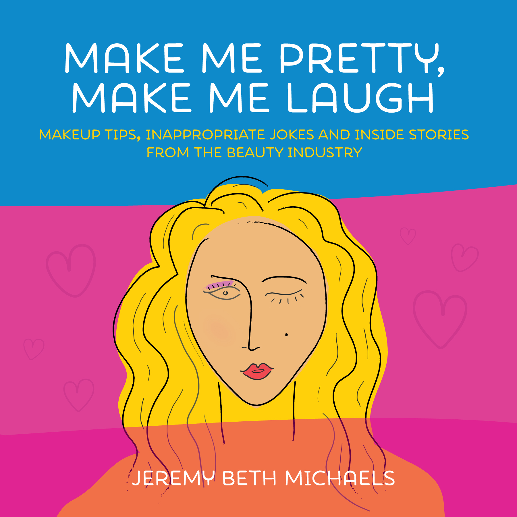 cover of Make Me Pretty, Make Me Laugh with illustration of blonde woman winking